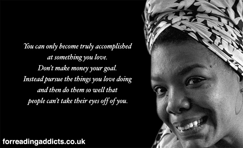 10 Wise and Beautiful Quotes from Maya Angelou - For Reading Addicts