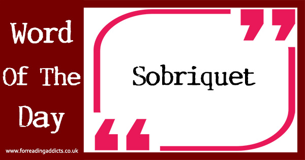 Word of the Day - Sobriquet - For Reading Addicts