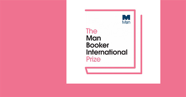 The Man Booker International Shortlist 2019 For Reading Addicts