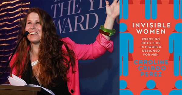 Caroline Criado Perez’s Invisible Women Wins the FT/McKinsey Book Prize ...