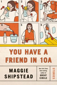 you have a friend in 10a maggie shipstead
