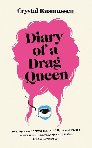 diary of drag queen crystal rasmussen