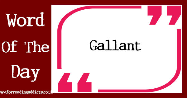gallant in a sentence